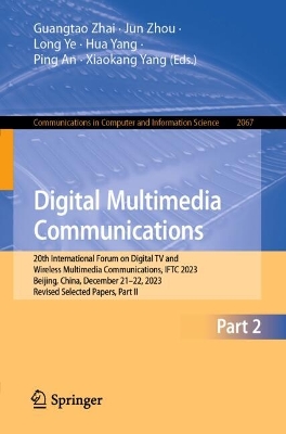 Digital Multimedia Communications: 20th International Forum on Digital TV and Wireless Multimedia Communications, IFTC 2023, Beijing, China, December 21-22, 2023, Revised Selected Papers, Part II