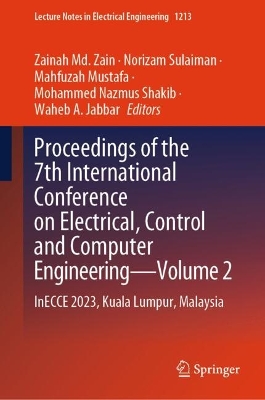 Proceedings of the 7th International Conference on Electrical, Control and Computer Engineering-Volume 2: InECCE 2023, Kuala Lumpur, Malaysia