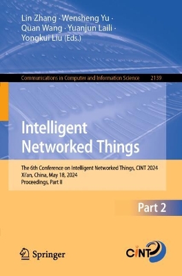 Intelligent Networked Things: The 6th Conference on Intelligent Networked Things, CINT 2024, Xi'an, China, May 18, 2024, Proceedings, Part II