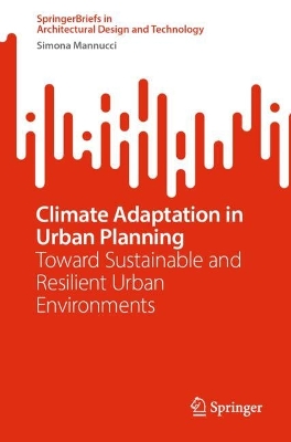 Climate Adaptation in Urban Planning: Toward Sustainable and Resilient Urban Environments 2024 ed.