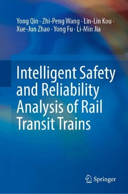 Intelligent Safety and Reliability Analysis of Rail Transit Trains 2024 ed.