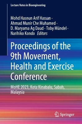 Proceedings of the 9th Movement, Health and Exercise Conference: MoHE 2023, Kota Kinabalu, Sabah, Malaysia 2024 ed.