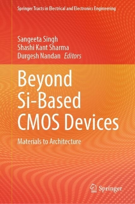 Beyond Si-Based CMOS Devices: Materials to Architecture