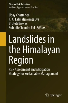 Landslides in the Himalayan Region: Risk Assessment and Mitigation Strategy for Sustainable Management 2024 ed.
