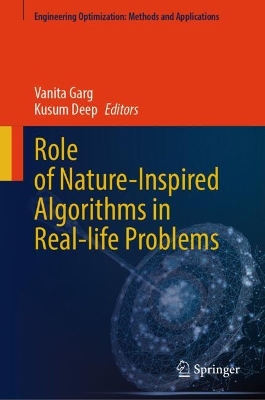 Role of Nature-Inspired Algorithms in Real-life Problems 2024 ed.