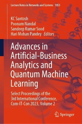 Advances in Artificial-Business Analytics and Quantum Machine Learning: Select Proceedings of the 3rd International Conference, Com-IT-Con 2023, Volume 2