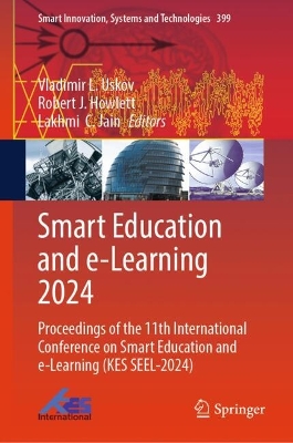 Smart Education and e-Learning 2024: Proceedings of the 11th International Conference on Smart Education and e-Learning (KES SEEL-2024)