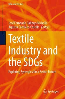 Textile Industry and the SDGs: Exploring Synergies for a Better Future 2024 ed.