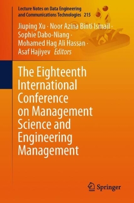 Eighteenth International Conference on Management Science and Engineering  Management 2024 ed.