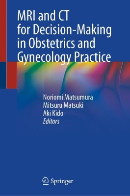 MRI and CT for Decision-Making in Obstetrics and Gynecology Practice 2024 ed.