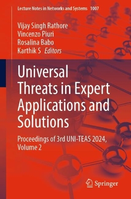 Universal Threats in Expert Applications and Solutions: Proceedings of 3rd UNI-TEAS 2024, Volume 2