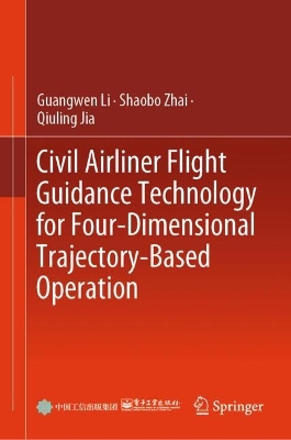 Civil Airliner Flight Guidance Technology for Four-Dimensional  Trajectory-Based Operation 2024 ed.