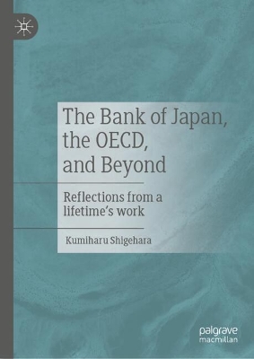 Bank of Japan, the OECD, and Beyond: Reflections from a lifetime's work 