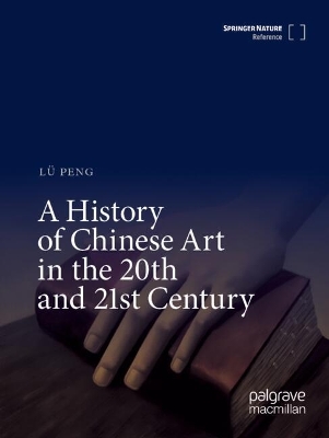 History of Chinese Art in the 20th and 21st Century