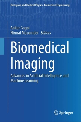 Biomedical Imaging: Advances in Artificial Intelligence and Machine Learning 2024 ed.