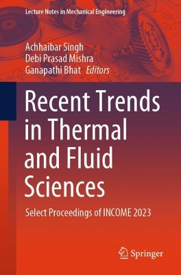 Recent Trends in Thermal and Fluid Sciences: Select Proceedings of INCOME 2023