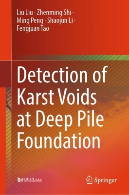 Detection of Karst Voids at Deep Pile Foundation 2024 ed.