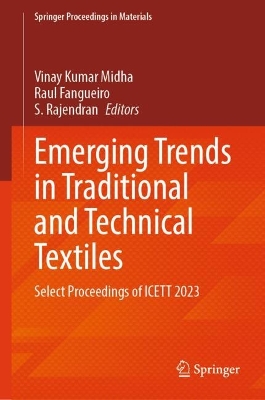 Emerging Trends in Traditional and Technical Textiles: Select Proceedings of ICETT 2023