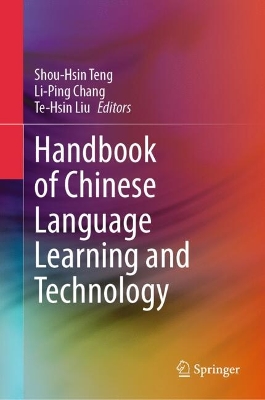 Handbook of Chinese Language Learning and Technology 2024 ed.