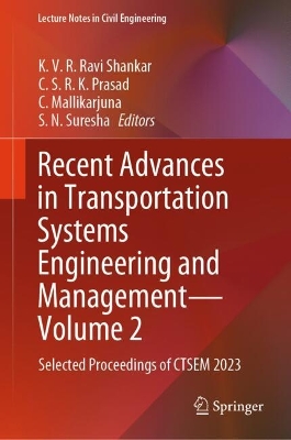 Recent Advances in Transportation Systems Engineering and Management-Volume 2: Selected Proceedings of CTSEM 2023