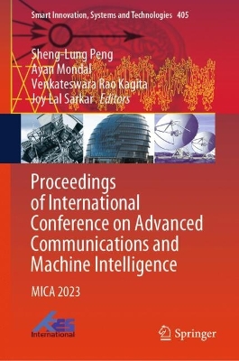 Proceedings of International Conference on Advanced Communications and Machine Intelligence: MICA 2023