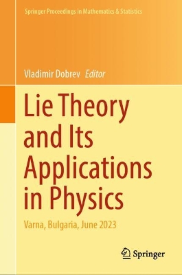 Lie Theory and Its Applications in Physics: Varna, Bulgaria, June 2023 2024 ed.