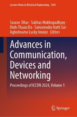 Advances in Communication, Devices and Networking: Proceedings of ICCDN 2024, Volume 1 2024 ed.