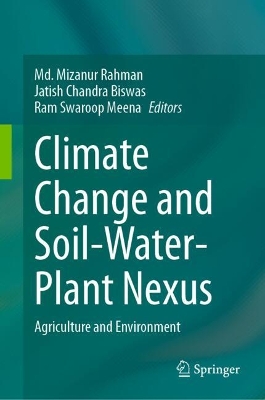 Climate Change and Soil-Water-Plant Nexus: Agriculture and Environment 2024 ed.