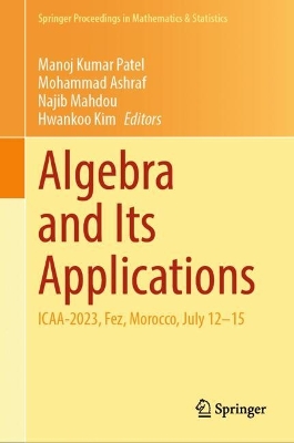 Algebra and Its Applications: ICAA-2023, Fez, Morocco, July 1215 2024 ed.