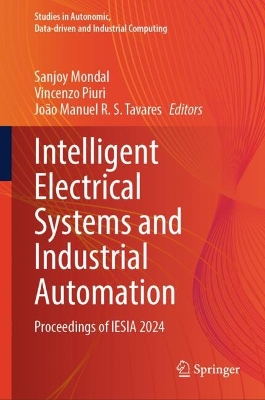 Intelligent Electrical Systems and Industrial Automation: Proceedings of IESIA 2024 2024 ed.