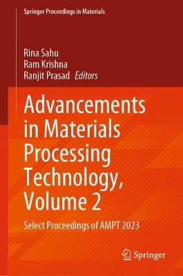 Advancements in Materials Processing Technology, Volume 2: Select Proceedings of AMPT 2023