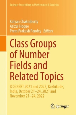 Class Groups of Number Fields and Related Topics: ICCGNERT 2021 and 2022, Kozhikode, India, October 21-24, 2021 and November 21-24, 2022
