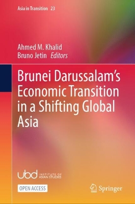 Brunei Darussalams Economic Transition in a Shifting Global Asia 2025 ed.