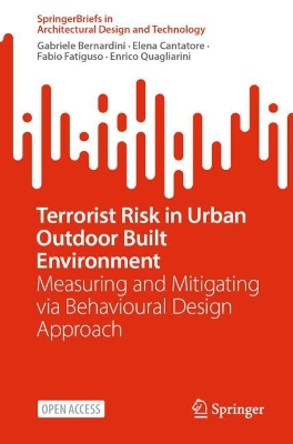 Terrorist Risk in Urban Outdoor Built Environment: Measuring and Mitigating via Behavioural Design Approach 2025 ed.