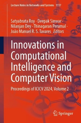 Innovations in Computational Intelligence and Computer Vision: Proceedings of ICICV 2024, Volume 2 2024 ed.