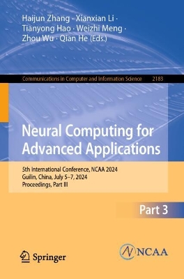 Neural Computing for Advanced Applications: 5th International Conference, NCAA 2024, Guilin, China, July 5-7, 2024, Proceedings, Part III