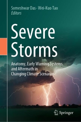 Severe Storms: Anatomy, Early Warning Systems and Aftermath in Changing Climate Scenarios