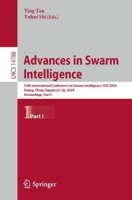 Advances in Swarm Intelligence: 15th International Conference on Swarm Intelligence, ICSI 2024, Xining, China, August 23-26, 2024, Proceedings, Part I