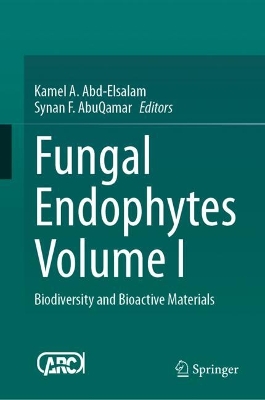 Fungal Endophytes Volume I: Biodiversity and Bioactive Materials