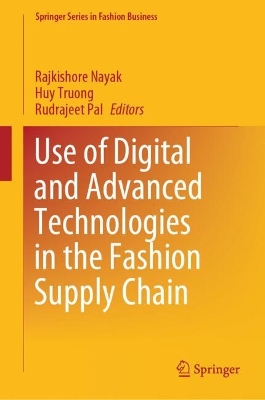 Use of Digital and Advanced Technologies in the Fashion Supply Chain 2024 ed.