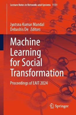 Machine Learning for Social Transformation: Proceedings of EAIT 2024 2024 ed.