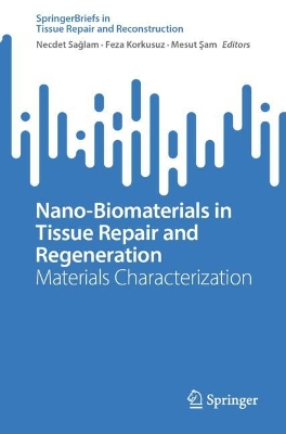Nano-Biomaterials in Tissue Repair and Regeneration: Materials Characterization 2024 ed.