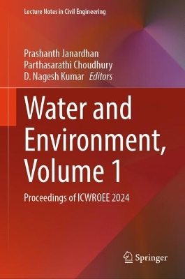 Water and Environment, Volume 1: Proceedings of ICWROEE 2024 2024 ed.