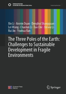Three Poles of the Earth: Challenges to Sustainable Development in Fragile  Environments 2024 ed.