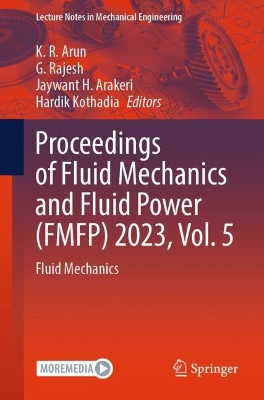 Proceedings of Fluid Mechanics and Fluid Power (FMFP) 2023, Vol. 5: Fluid Mechanics 2025 ed.