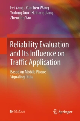 Reliability Evaluation and Its Influence on Traffic Application: Based on Mobile Phone Signaling Data
