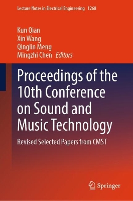 Proceedings of the 10th Conference on Sound and Music Technology: Revised Selected Papers from CMST