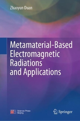 Metamaterial-Based Electromagnetic Radiations and Applications 2024 ed.