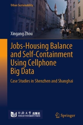 Jobs-Housing Balance and Self-Containment Using Cellphone Big Data: Case Studies in Shenzhen and Shanghai