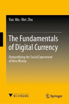 Fundamentals of Digital Currency: Demystifying the Social Experiment of New Money